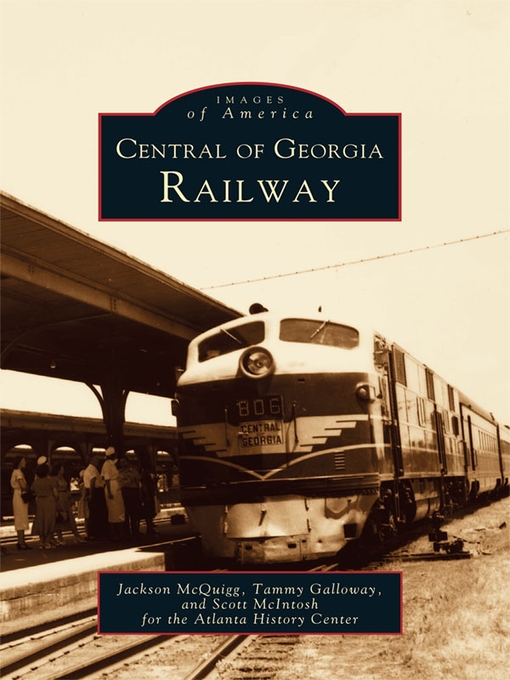 Title details for Central of Georgia Railway by Jackson McQuigg - Available